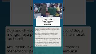 Takut Diviralkan, 2 Pria Tendang Ibu Hamil dan Suaminya di Medan, Pelaku Dibekuk Polisi