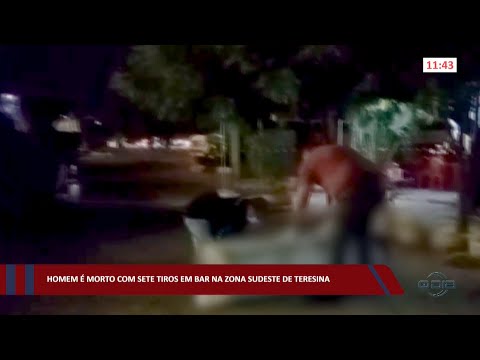 Homem é morto com sete tiros em bar na zona sudeste de Teresina 12 09 2022