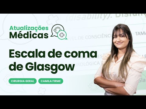 Escala da coma de Glasgow | Atualizações médicas: cirurgia geral