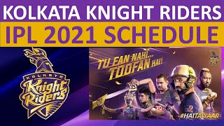 IPL 2021: Kolkata Knight Riders (KKR) full Schedule for IPL 2021 with venue, date, match timings.