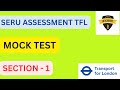 Section 1 - Mock test - SERU ASSESSMENT TFL