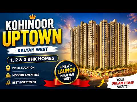 Kohinoor Uptown Kalyan — video