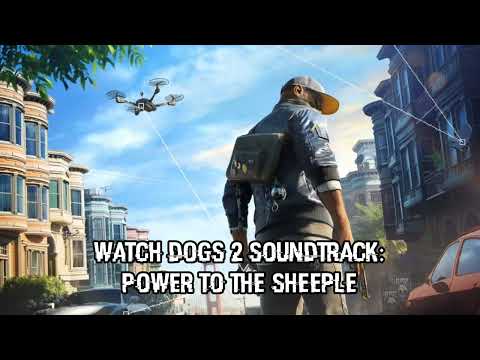 Watch Dogs 2 Soundtrack: Power to the Sheeple