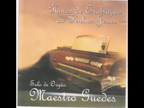 SÓ A TI RECORREREI HC 273 SOLO DE ORGÃO COM O MAESTRO  GUEDES
