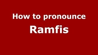 How to pronounce Ramfis