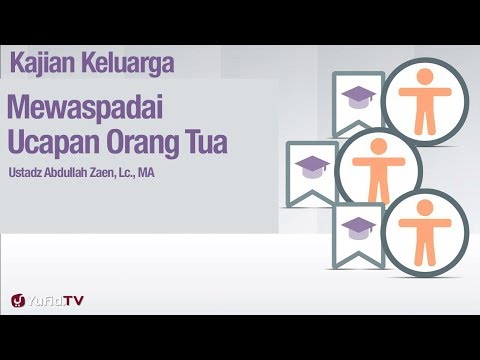 Fikih Pendidikan Anak: Mewaspadai Ucapan Orang Tua - Ustadz Abdullah Zaen, Lc., MA Taqmir.com