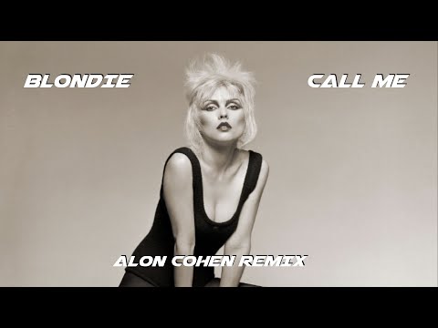 Blondie - Call Me (Alon Cohen Remix)