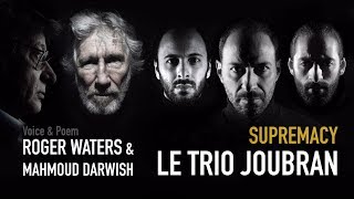 Roger Waters & Trio Joubran - Supremacy