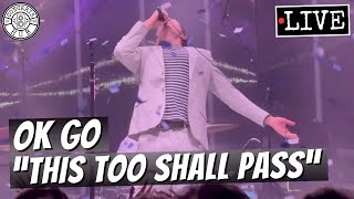 OK Go &quot;This Too Shall Pass&quot; LIVE