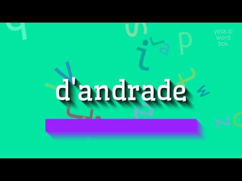 How to say "d'andrade"! (High Quality Voices)