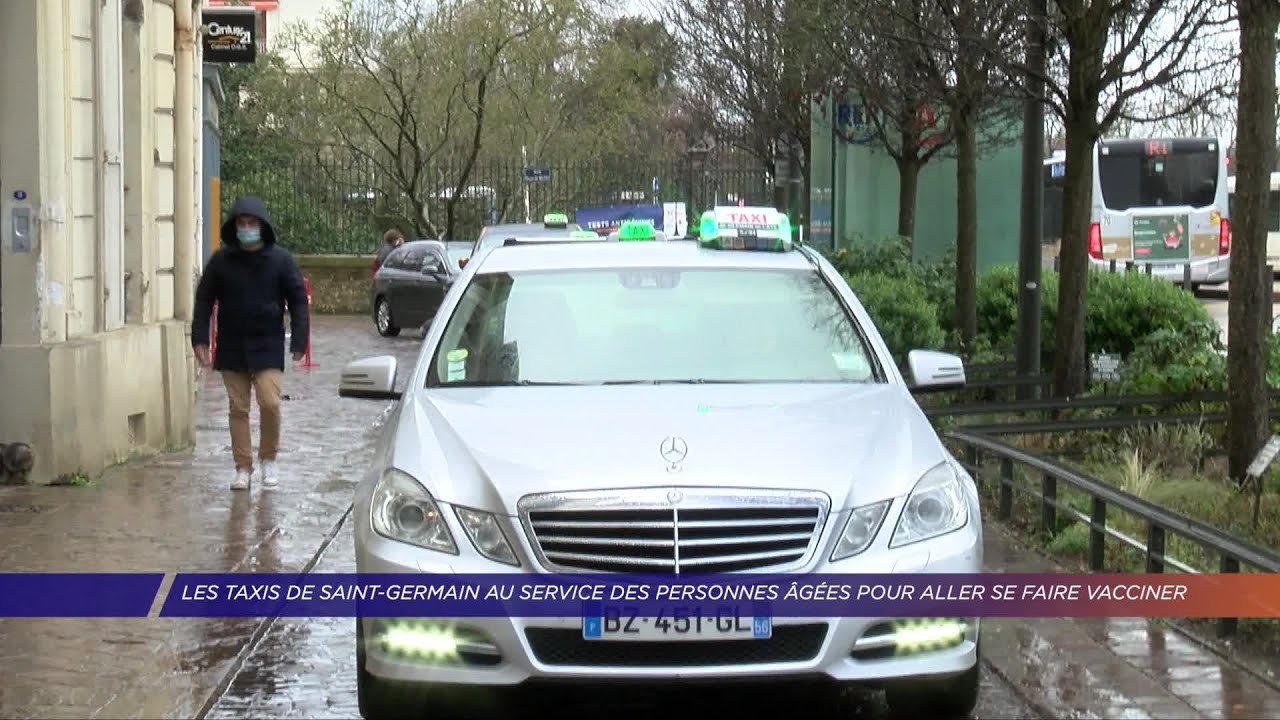 Yvelines | Les taxis de Saint-Germain au service des personnes âgées pour aller se faire vacciner