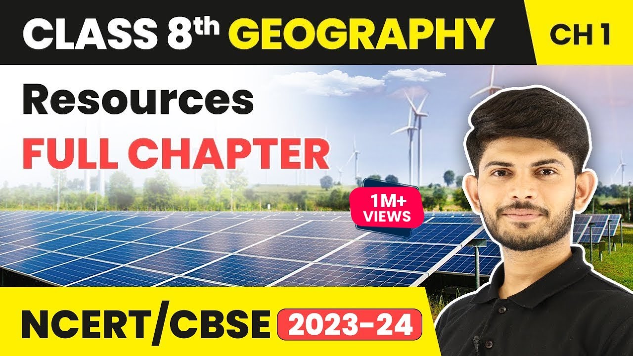 Resources - Full Chapter Explanation and NCERT Solutions | Class 8 Geography Chapter 1