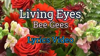 Living Eyes (Lyrics Video) - Bee Gees