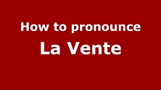 How to pronounce La Vente