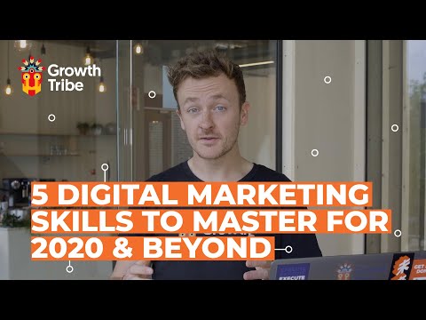 5 Digital Marketing Skills to Master for 2020 Beyond