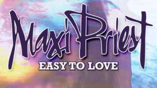 MAXI PRIEST -  Easy To Love (Easy To Love)