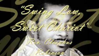 &quot;Swing Low, Sweet Chariot&quot;- Cleophus Robinson &amp; Choir