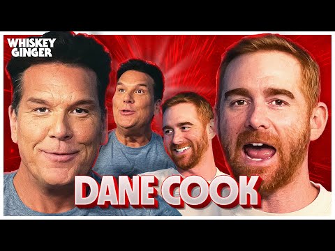 Dane Cook | Whiskey Ginger with Andrew Santino #258