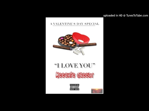 Meechie Greedy - I Love You (Official Audio)