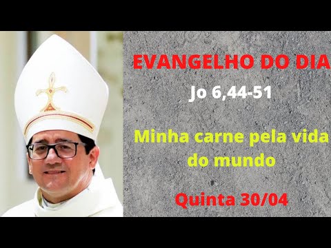 DOM PAULO JACKSON  30/04/2020 (quinta)  - Evangelho do dia