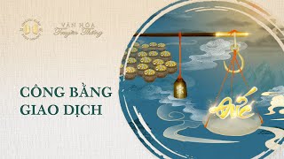 Công Bằng Giao Dịch | Văn Hóa Truyền Thống