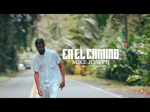 Mike Joseph - En El Camino [Video Oficial]