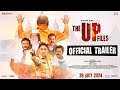 The UP Files Official Trailer Manoj Joshi Manjari Fadnis Anil George In Cinemas 26th July