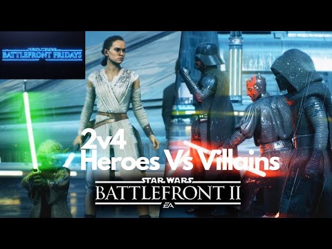 Star Wars Battlefront Fridays - 2v4 Part 1 Heroes vs Villains
