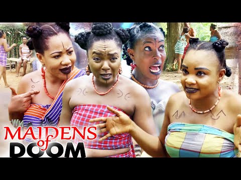 MAIDENS OF DOOM SEASON 1&2 FULL MOVIE - CHIOMA CHUKWUKA 2021 LATEST NIGERIAN NOLLYWOOD EPIC MOVIE