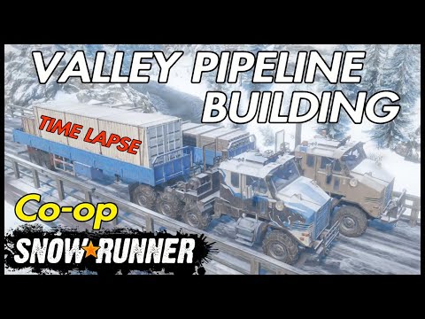 SNOWRUNNER CO-OP VALLEY PIPELINE BUILDING TIME LAPSE GAMEPLAY PS4