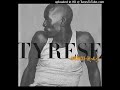Tyrese Lately