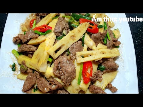 Cách làm BÒ XÀO MĂNG TRÚC ngon hấp dẫn Ẩm thực youtube