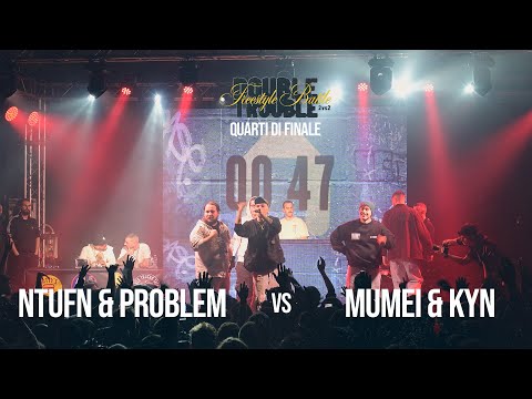 MUMEI & KYN VS NTUFN & PROBLEM || Double Trouble - Freestyle Battle || Quarti