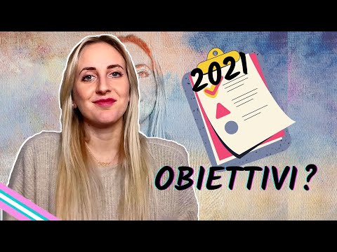 COME decidi i tuoi obiettivi del 2021? | Ecco il mio metodo