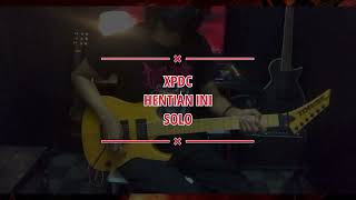 Download lagu XPDC - Hentian Ini solo cover mp3 Download lagu XPDC - Hentian Ini solo cover mp3