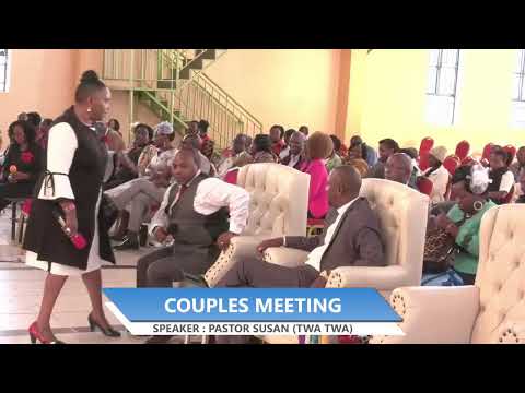 COUPLES CLUB LAUNCH   Speaker Pastor Susan Munene (TWA TWA )