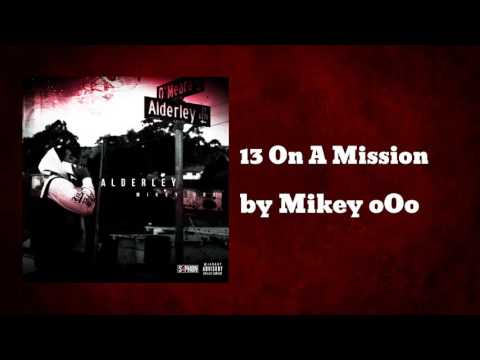 13 On A Mission ft FollowJojoe - Mikey oOo