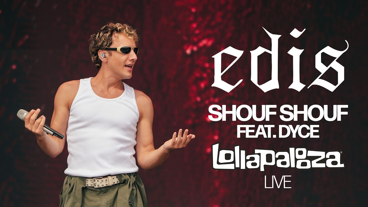 Edis & Dyce - Shouf Shouf (Lollapalooza Berlin)