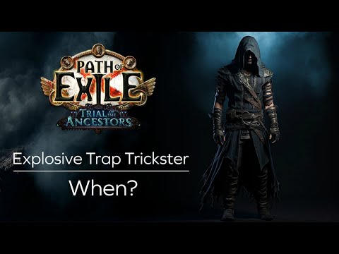 [PoE 3.22] Explosive Trap Trickster Starter Guide When? | Trial of the Ancestors