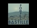 Bastille Pompeii 1 Hour