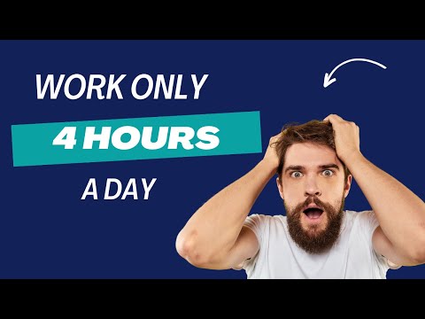 Work Only 4 Hours A Day: The Ultimate Productivity Routine