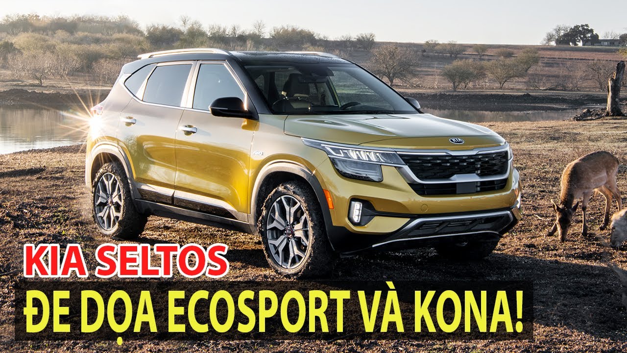 Kia Seltos – Chiếc xe đe dọa Ford EcoSport và Hyundai Kona