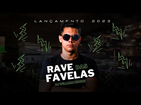 RAVE DAS FAVELAS • DJ WILLIAM BECKS