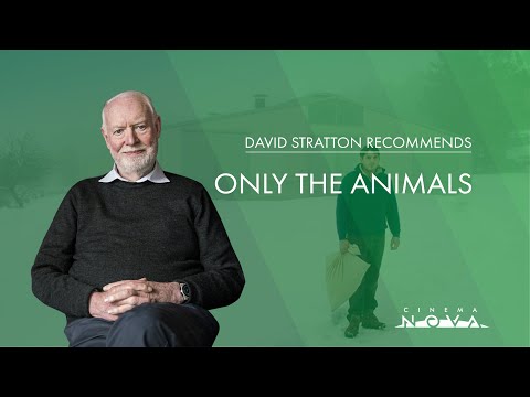 David Stratton Recommends: Only The Animals