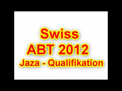 Jaza - Swiss ABT 2012 Qualifikation