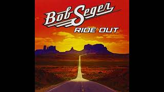 Bob Seger - Ride Out Full Album