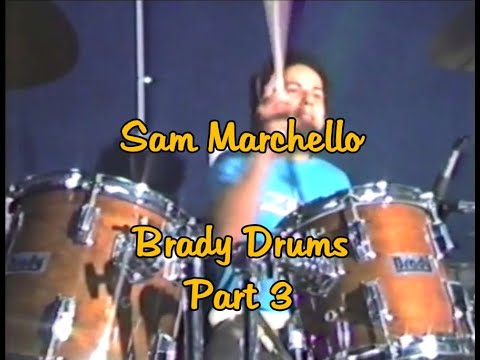 Sam Marchello on Brady Drums 1988 - Part 3