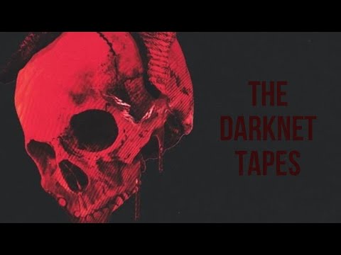 THE DARKNET TAPES