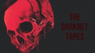 THE DARKNET TAPES