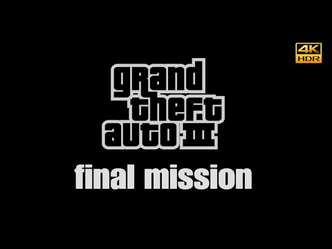 GTA 3 (The Definitive Edition) Ending - Final Mission [4K 60FPS HDR]